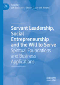 Servant Leadership, Social Entrepreneurship and the Will to Serve : Spiritual Foundations and Business Applications