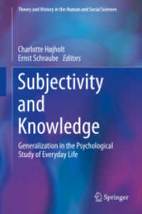 主観性と知識<br>Subjectivity and Knowledge : Generalization in the Psychological Study of Everyday Life (Theory and History in the Human and Social Sciences)