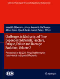 Challenges in Mechanics of Time Dependent Materials, Fracture, Fatigue, Failure and Damage Evolution, Volume 2 : Proceedings of the 2019 Annual Conference on Experimental and Applied Mechanics (Conference Proceedings of the Society for Experimental M