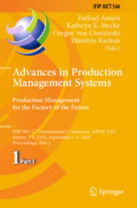 Advances in Production Management Systems. Production Management for the Factory of the Future : IFIP WG 5.7 International Conference, APMS 2019, Austin, TX, USA, September 1-5, 2019, Proceedings, Part I (Ifip Advances in Information and Communicatio