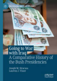Going to War with Iraq : A Comparative History of the Bush Presidencies (The Evolving American Presidency)
