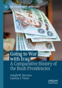 Going to War with Iraq : A Comparative History of the Bush Presidencies (The Evolving American Presidency)
