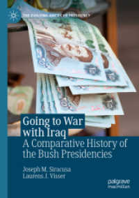 Going to War with Iraq : A Comparative History of the Bush Presidencies (The Evolving American Presidency) （2020）
