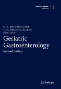 老年消化器病学（第２版・全３巻）<br>Geriatric Gastroenterology. Geriatric Gastroenterology, 3 Teile （2. Aufl. 2021. xlii, 2373 S. XLII, 2373 p. 662 illus., 430 illus. in c）