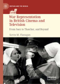 War Representation in British Cinema and Television : From Suez to Thatcher, and Beyond (Britain and the World) （2019）