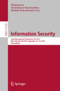 Information Security : 22nd International Conference, ISC 2019, New York City, NY, USA, September 16-18, 2019, Proceedings (Lecture Notes in Computer Science)