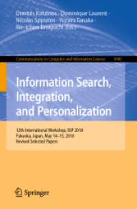 Information Search, Integration, and Personalization : 12th International Workshop, ISIP 2018, Fukuoka, Japan, May 14-15, 2018, Revised Selected Papers (Communications in Computer and Information Science)