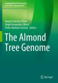 The Almond Tree Genome (Compendium of Plant Genomes) （2024. xviii, 171 S. XVIII, 171 p. 33 illus., 25 illus. in color. 254 m）
