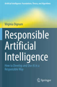 Responsible Artificial Intelligence : How to Develop and Use AI in a Responsible Way (Artificial Intelligence: Foundations, Theory, and Algorithms)