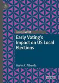 Early Voting's Impact on US Local Elections (Elections, Voting, Technology) （1st ed. 2025. 2025. x, 182 S. X, 182 p. 10 illus. 210 mm）