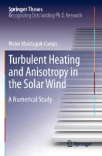 Turbulent Heating and Anisotropy in the Solar Wind : A Numerical Study (Springer Theses) （2019）