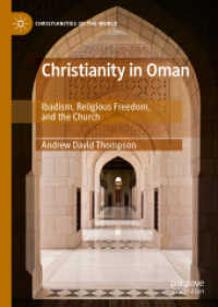 Christianity in Oman : Ibadism, Religious Freedom, and the Church (Christianities of the World) （2019）