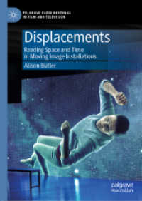 Displacements : Reading Space and Time in Moving Image Installations (Palgrave Close Readings in Film and Television)