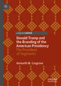 Donald Trump and the Branding of the American Presidency : The President of Segments