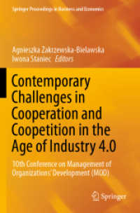 Contemporary Challenges in Cooperation and Coopetition in the Age of Industry 4.0 : 10th Conference on Management of Organizations' Development (MOD) (Springer Proceedings in Business and Economics)