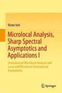Microlocal Analysis, Sharp Spectral Asymptotics and Applications I : Semiclassical Microlocal Analysis and Local and Microlocal Semiclassical Asymptotics