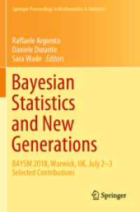 Bayesian Statistics and New Generations : BAYSM 2018, Warwick, UK, July 2-3 Selected Contributions (Springer Proceedings in Mathematics & Statistics) （2019）
