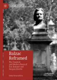 Balzac Reframed : The Classical and Modern Faces of Éric Rohmer and Jacques Rivette (Palgrave Studies in Adaptation and Visual Culture)