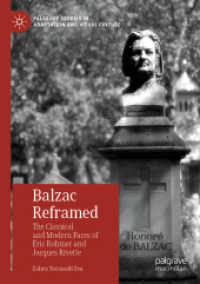 Balzac Reframed : The Classical and Modern Faces of Éric Rohmer and Jacques Rivette (Palgrave Studies in Adaptation and Visual Culture) （2019）