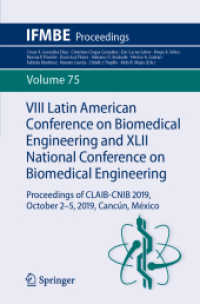 VIII Latin American Conference on Biomedical Engineering and XLII National Conference on Biomedical Engineering, 2 Teile : Proceedings of CLAIB-CNIB 2019, October 2-5, 2019, Cancún, México (IFMBE Proceedings 75) （1st ed. 2020. 2019. xlii, 1518 S. XLII, 1518 p. 651 illus. In 2 volume）