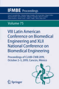 VIII Latin American Conference on Biomedical Engineering and XLII National Conference on Biomedical Engineering, 2 Teile : Proceedings of CLAIB-CNIB 2019, October 2-5, 2019, Cancún, México (IFMBE Proceedings 75) （2019. xlii, 1518 S. XLII, 1518 p. 651 illus. In 2 volumes, not availab）