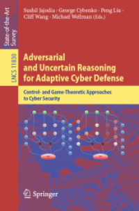 Adversarial and Uncertain Reasoning for Adaptive Cyber Defense : Control- and Game-Theoretic Approaches to Cyber Security (Lecture Notes in Computer Science)