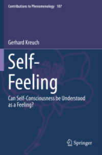 Self-Feeling : Can Self-Consciousness be Understood as a Feeling? (Contributions to Phenomenology) （2019）