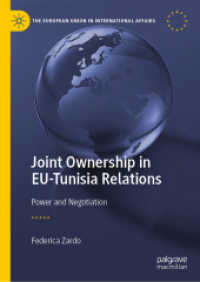 Joint Ownership in EU-Tunisia Relations : Power and Negotiation (The European Union in International Affairs) （2020）