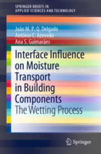 Interface Influence on Moisture Transport in Building Components : The Wetting Process (Springerbriefs in Applied Sciences and Technology) （2020）
