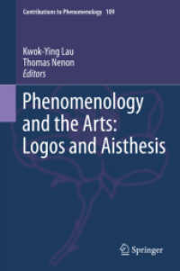 現象学と諸芸術<br>Phenomenology and the Arts: Logos and Aisthesis (Contributions to Phenomenology)