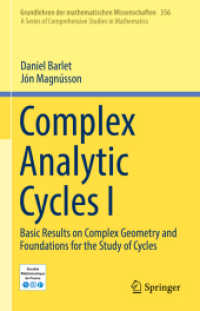 Complex Analytic Cycles I : Basic Results on Complex Geometry and Foundations for the Study of Cycles (Grundlehren der mathematischen Wissenschaften)