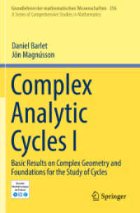 Complex Analytic Cycles I : Basic Results on Complex Geometry and Foundations for the Study of Cycles (Grundlehren der mathematischen Wissenschaften)