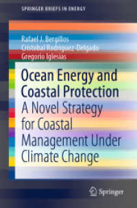Ocean Energy and Coastal Protection : A Novel Strategy for Coastal Management under Climate Change (Springerbriefs in Energy) （2020）