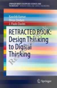 Design Thinking to Digital Thinking (SpringerBriefs in Applied Sciences and Technology) （1st ed. 2020. 2019. XII, 76 S. Literaturverz. 23.5 cm）