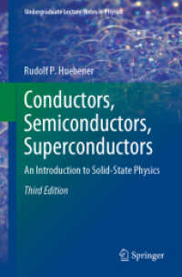 物性物理学入門（テキスト・第３版）<br>Conductors, Semiconductors, Superconductors : An Introduction to Solid-State Physics (Undergraduate Lecture Notes in Physics) （3RD）