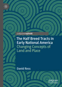 The Half Breed Tracts in Early National America : Changing Concepts of Land and Place （2019）