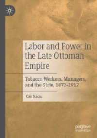 Labor and Power in the Late Ottoman Empire : Tobacco Workers, Managers, and the State, 1872-1912
