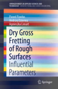 Dry Gross Fretting of Rough Surfaces : Influential Parameters (Springerbriefs in Applied Sciences and Technology) （2020）