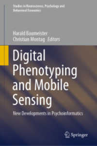 Digital Phenotyping and Mobile Sensing : New Developments in Psychoinformatics (Studies in Neuroscience， Psychology and Behavioral Economics)