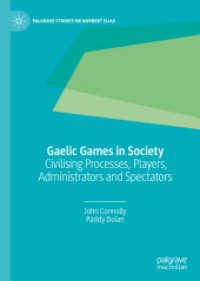 Gaelic Games in Society : Civilising Processes, Players, Administrators and Spectators (Palgrave Studies on Norbert Elias)