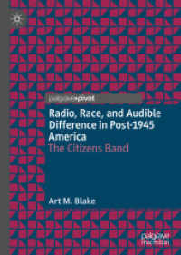 Radio, Race, and Audible Difference in Post-1945 America : The Citizens Band （2019）