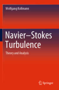 Navier-Stokes Turbulence : Theory and Analysis （2020. xl, 725 S. XL, 725 p. 138 illus., 90 illus. in color. 235 mm）