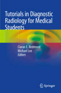 Tutorials in Diagnostic Radiology for Medical Students （2021. viii, 258 S. VIII, 258 p. 203 illus., 20 illus. in color. 235 mm）