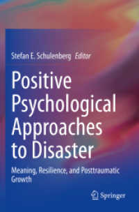 Positive Psychological Approaches to Disaster : Meaning, Resilience, and Posttraumatic Growth （2020）