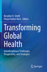 Transforming Global Health : Interdisciplinary Challenges, Perspectives, and Strategies