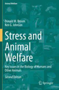 Stress and Animal Welfare : Key Issues in the Biology of Humans and Other Animals (Animal Welfare) （2ND）