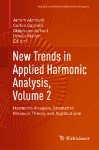 New Trends in Applied Harmonic Analysis, Volume 2 : Harmonic Analysis, Geometric Measure Theory, and Applications (Applied and Numerical Harmonic Analysis)