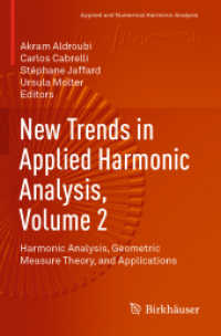 New Trends in Applied Harmonic Analysis, Volume 2 : Harmonic Analysis, Geometric Measure Theory, and Applications (Applied and Numerical Harmonic Analysis)