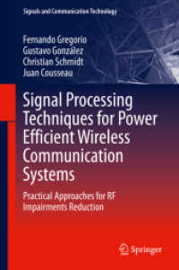 Signal Processing Techniques for Power Efficient Wireless Communication Systems : Practical Approaches for RF Impairments Reduction (Signals and Communication Technology)