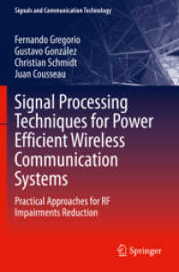 Signal Processing Techniques for Power Efficient Wireless Communication Systems : Practical Approaches for RF Impairments Reduction (Signals and Communication Technology) （2020）